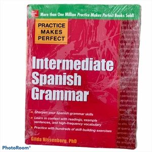 Practice Makes Perfect Intermediate Spanish Gramma